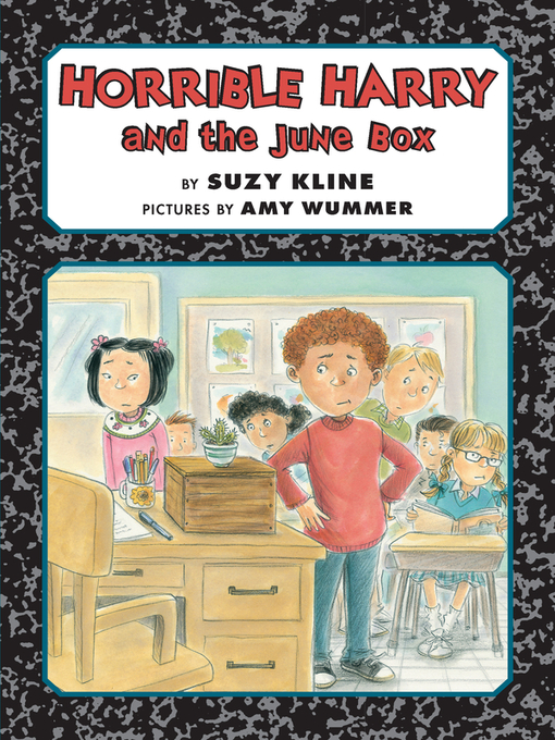Title details for Horrible Harry and the June Box by Suzy Kline - Available